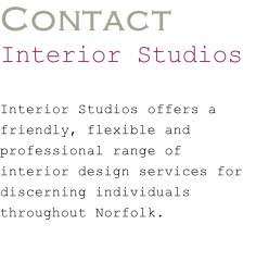 Contact  Interior Studios  Interior Studios offers a friendly, flexible and professional range of interior design services for discerning individuals throughout Norfolk.